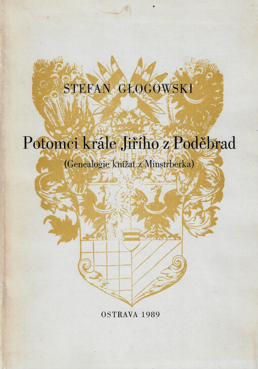Potomci krále Jiřího z Poděbrad :(genealogie knížat z Minstrberka)