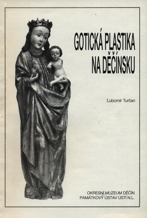 Gotická plastika na Děčínsku