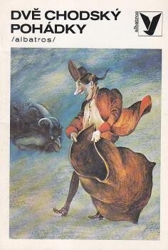 Dvě chodský pohádky.