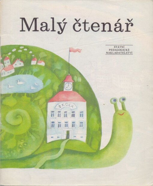 Malý čtenář : 3. díl učebnice čtení, psaní a literární výchovy pro 1. roč. zákl. školy