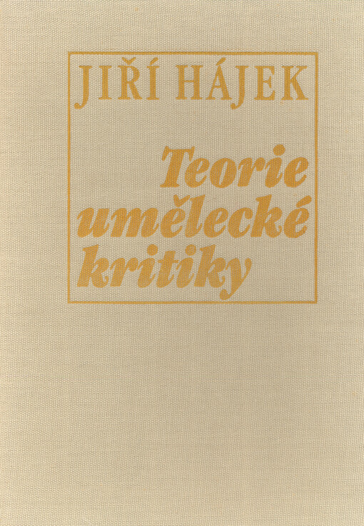 Teorie umělecké kritiky: celostátní vysokoškolská učebnice pro stud. filoz. fak. oborů Vědy o umění