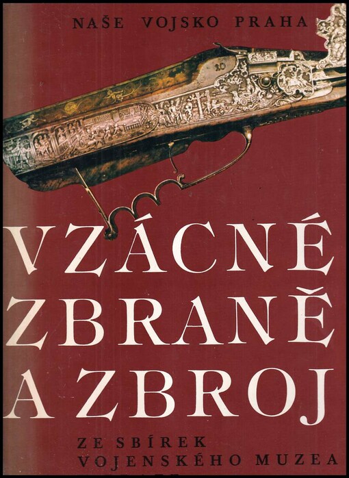 Vzácné zbraně a zbroj ze sbírek Vojenského muzea v Praze