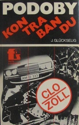 Podoby kontrabandu :pašeráci včera a dnes