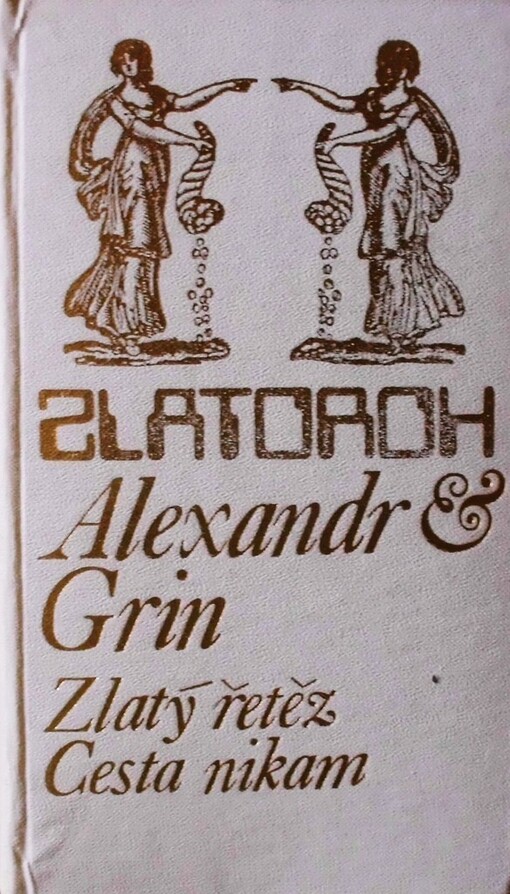 Zlatý řetěz ; Cesta nikam