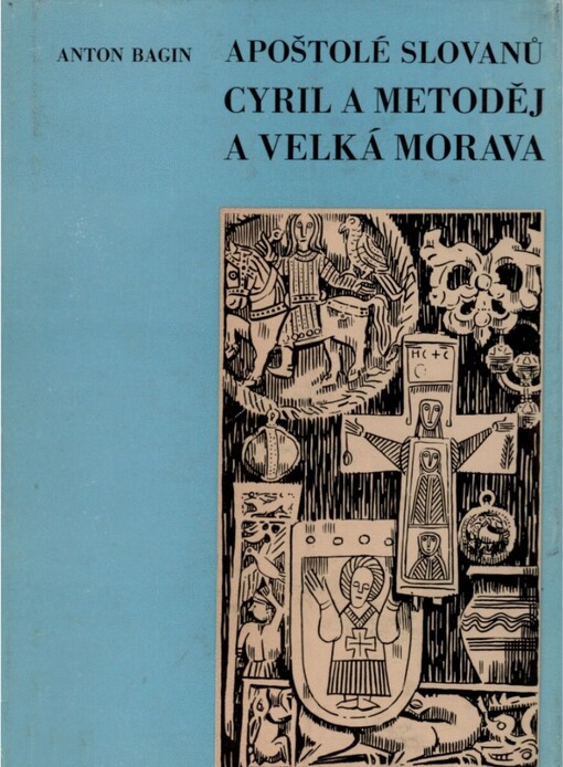Apoštolé Slovanů Cyril a Metoděj a Velká Morava