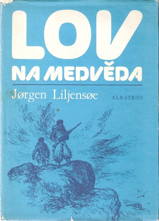 Lov na medvěda :pro čtenáře od 12 let