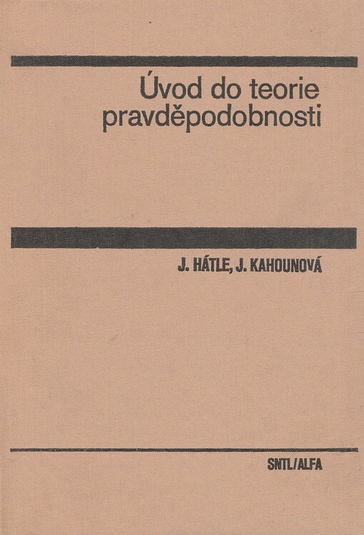 Úvod do teorie pravděpodobnosti : celostátní vysokoškolská učebnice pro studenty ekonomických fakult studijních oborů 62