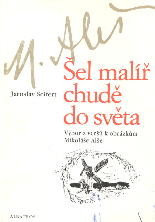 Šel malíř chudě do světa :Verše k obrázkům Mikoláše Alše : Pro čtenáře od 9 let