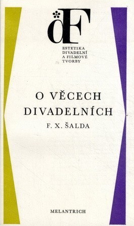 O věcech divadelních :výbor ze statí o dramatu a divadle