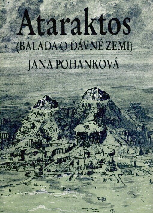 Ataraktos : balada o dávné zemi