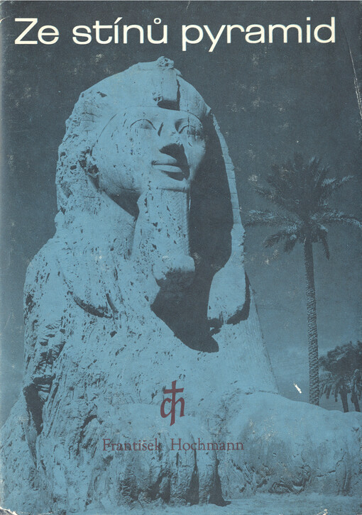 Ze stínů pyramid :putování k Sinaji : Mojžíš - prostředník Zákona a smlouvy