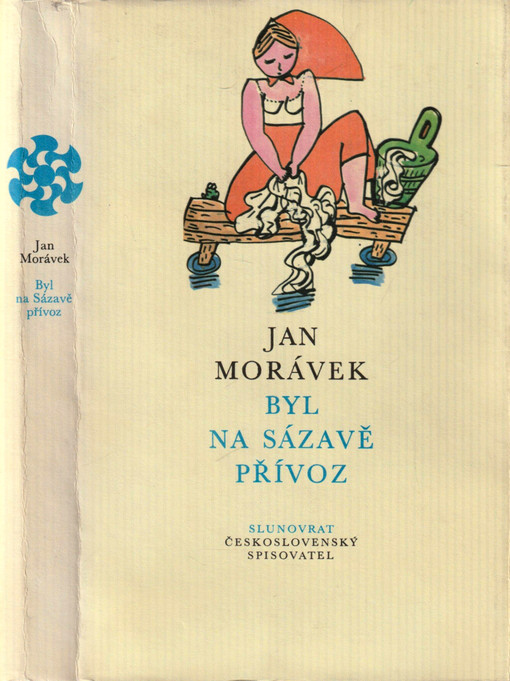 Byl na Sázavě přívoz, 6. vyd., v Čs. spis. 1. vyd.