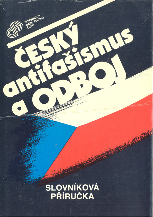 Český antifašismus a odboj :slovníková příručka