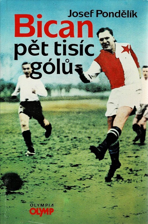 Bican-pět tisíc gólů