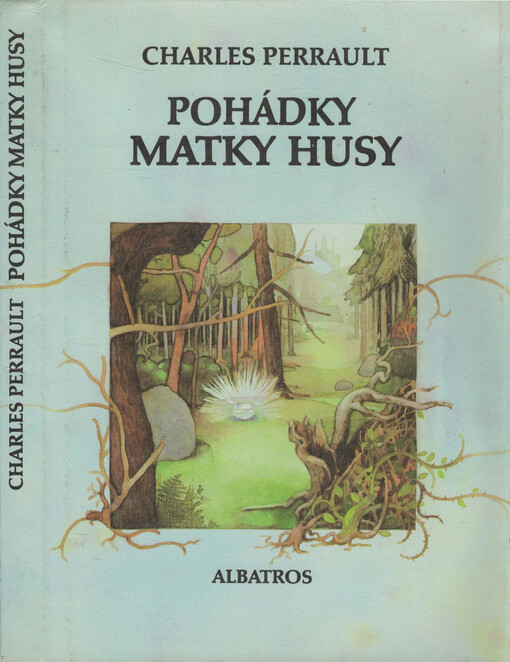 Pohádky matky Husy: pro čtenáře od 9 let