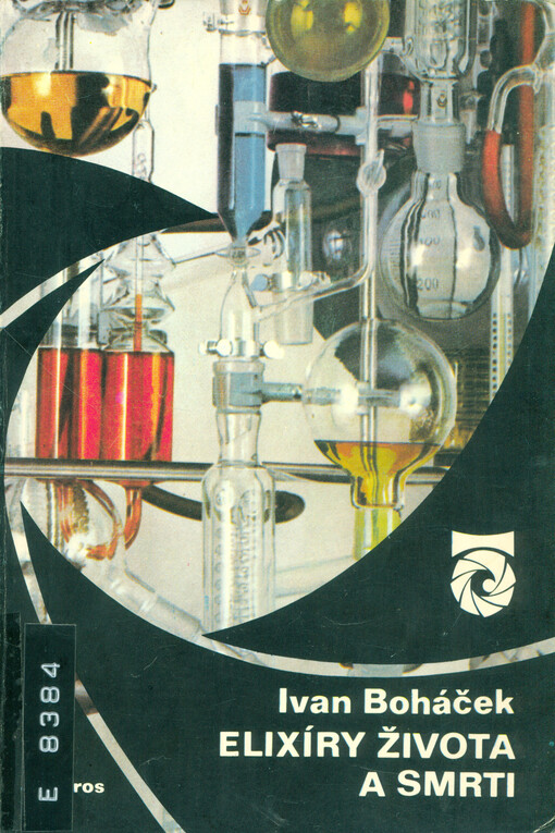 Elixíry života a smrti :O chemii a chemicích