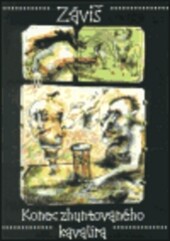 Konec zhuntovaného kavalíra : (a ještě něco k tomu)