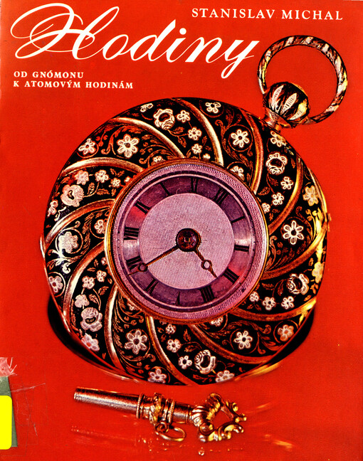 Hodiny :od gnómonu k atomovým hodinám