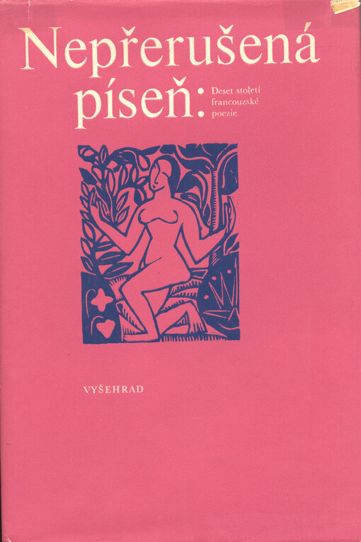 Nepřerušená píseň : deset století francouzské poezie