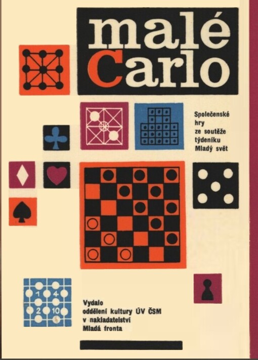 Malé Carlo :společenské hry ze soutěže týdeníku Mladý svět