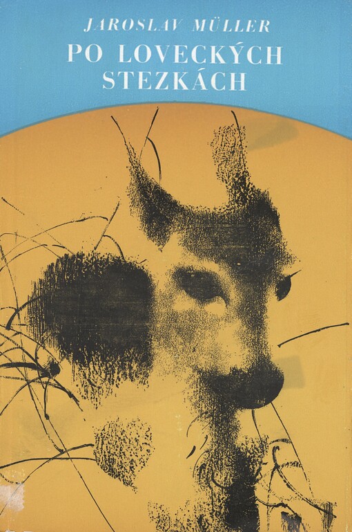 Po loveckých stezkách :toulky s lovci beze zbraní