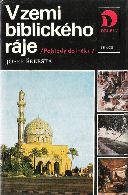 V zemi biblického ráje :Pohledy do Iráku