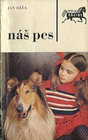 Náš pes : Chov, výživa, výchova, výcvik a vedení společenského psa