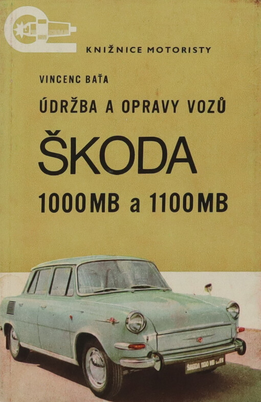 Údržba a opravy vozů Škoda 1000 MB a Škoda 1100 MB