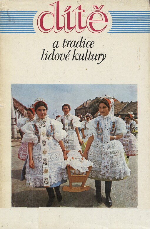 Dítě a tradice lidové kultury :[sborník]