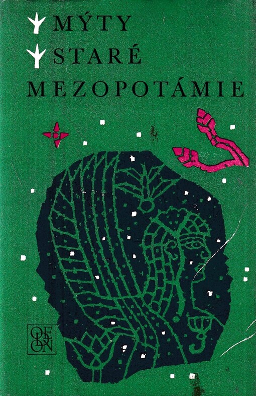 Mýty staré Mezopotámie : sumerská, akkadská a chetitská literatura na klínopisných tabulkách