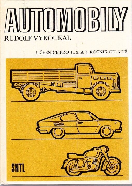 Automobily pro 1., 2. a 3. ročník odborných učilišť a učňovských škol : Učební obor: automechanik
