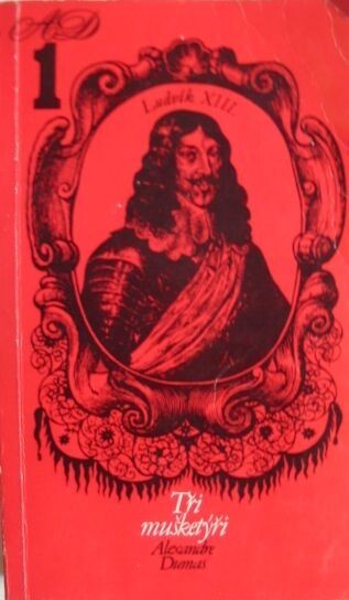 Tři mušketýři.Díl I.