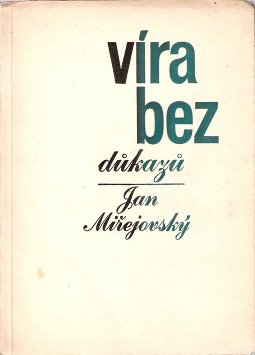 Víra bez důkazů :otázky a pochybnosti