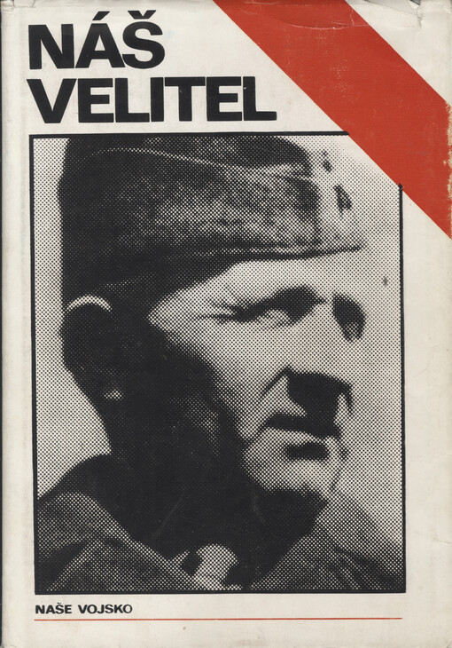 Náš velitel :[Ludvík Svoboda : sborník]