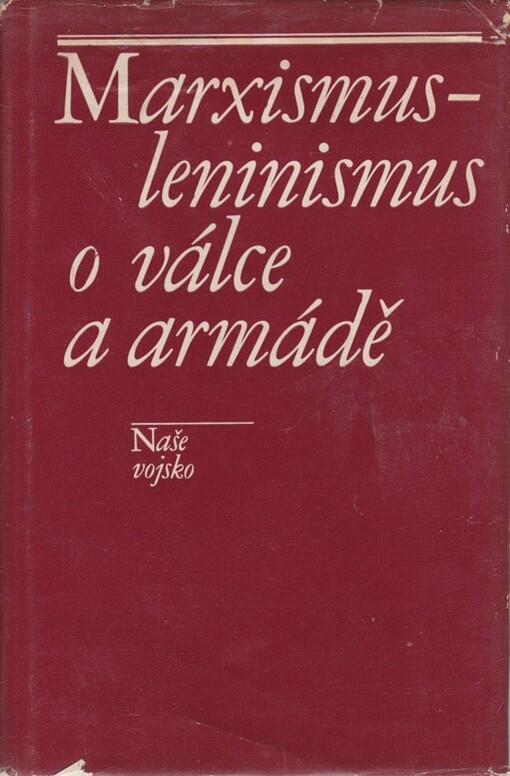 Marxismus-leninismus o válce a armádě