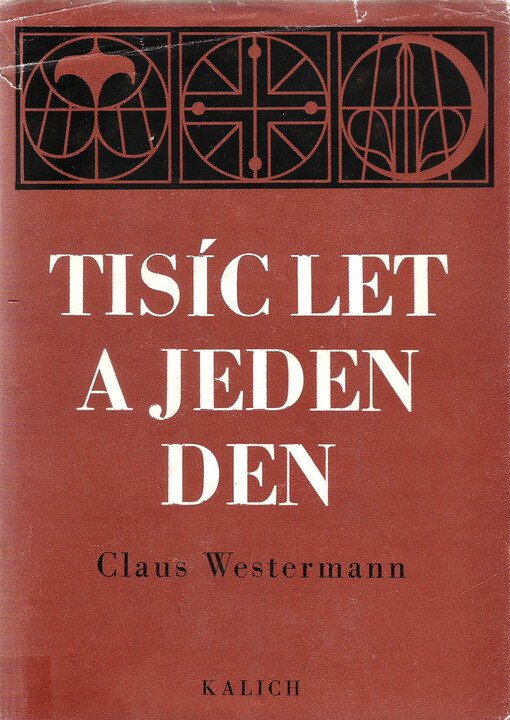 Tisíc let a jeden den :církev čte Starý zákon