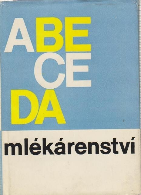 Abeceda mlékárenství : Určeno [též] žákům prům. školy mlékárenské a učňovským školám