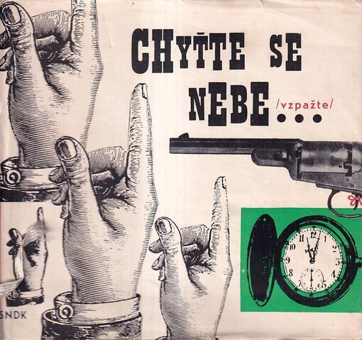 Chyťte se nebe-- :[magazín Divokého západu]