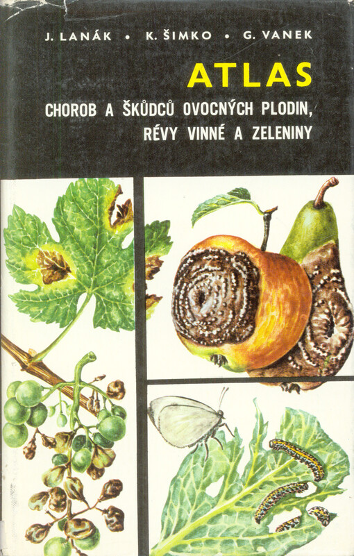 Atlas chorob a škůdců ovocných plodin, révy vinné a zeleniny