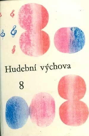 Hudební výchova pro 8. ročník základní devítileté školy