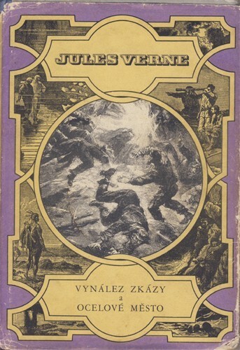 Vynález zkázy ; a, Ocelové město