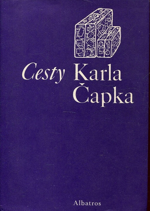 Cesty Karla Čapka : pro větší názornost s obrázky autorovými