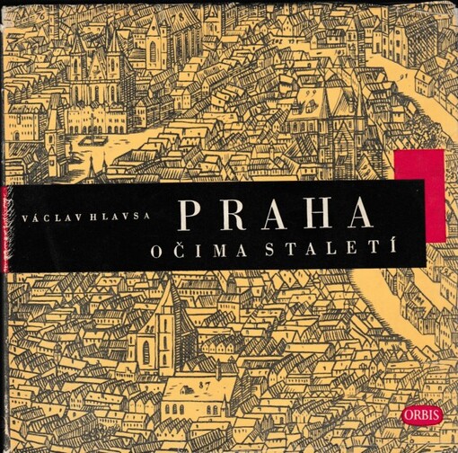 Praha očima staletí :[soubor graf. listů a fot.]
