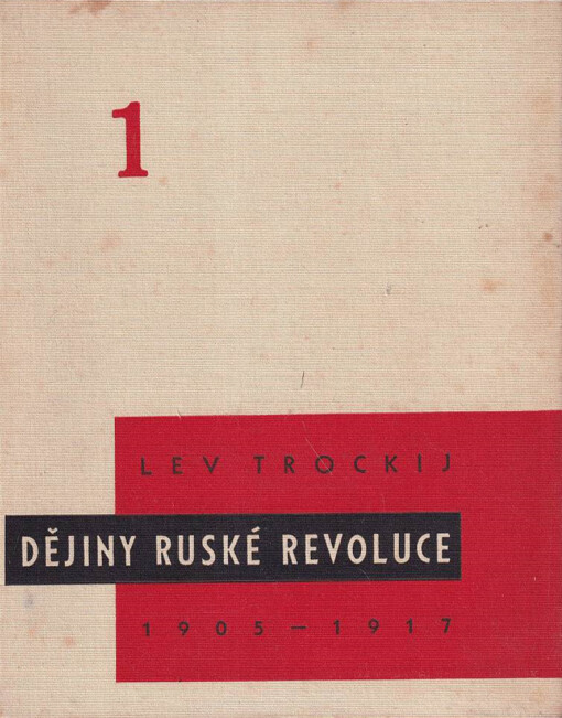 Dějiny ruské revoluce :1905-1917.Díl 1,Revoluce roku 1905