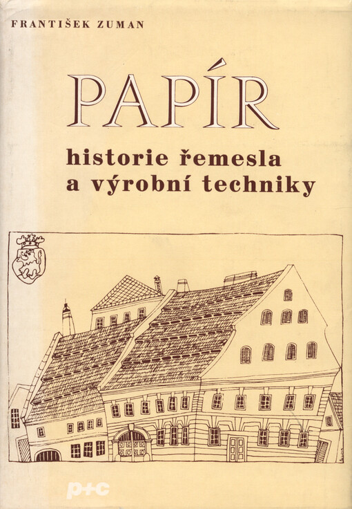 Papír: historie řemesla a výrobní techniky