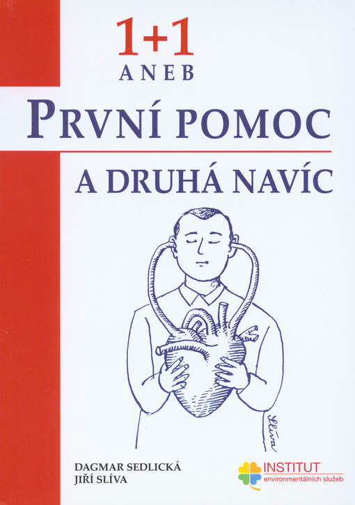 1 + 1, aneb, První pomoc a druhá navíc