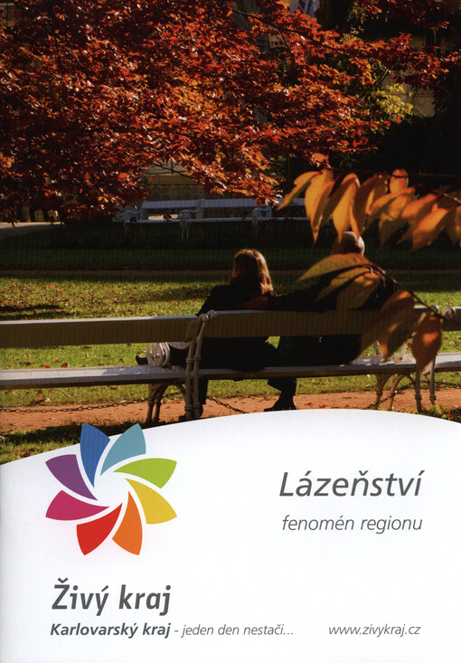 Lázeňství - fenomén regionu :Karlovarský kraj - jeden den nestačí--