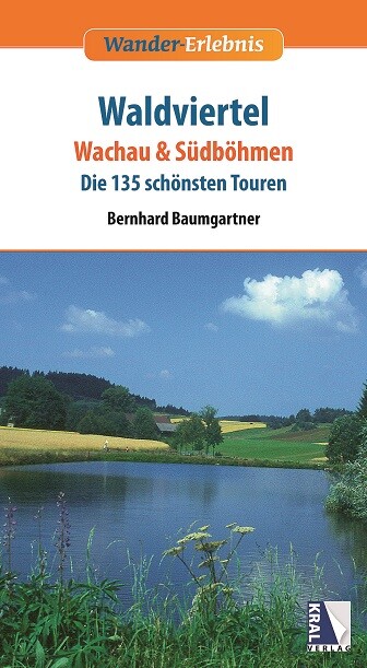 Wandererlebnis Waldviertel und Wachau : die 50 schönsten Wanderziele mit 