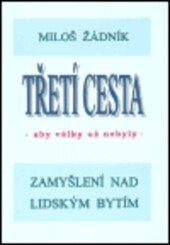 Zamyšlení nad lidským bytím : nové chápání světa - cesta řádu života