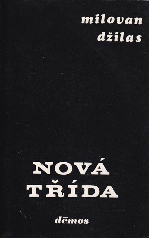 Nová třída : Kritika soudobého komunismu.